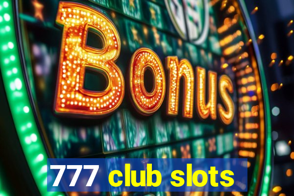 777 club slots